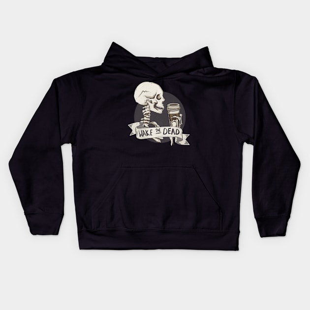 Wake the dead Kids Hoodie by Jess Adams